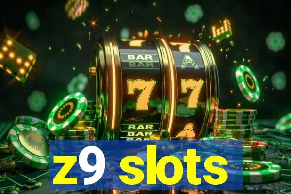z9 slots